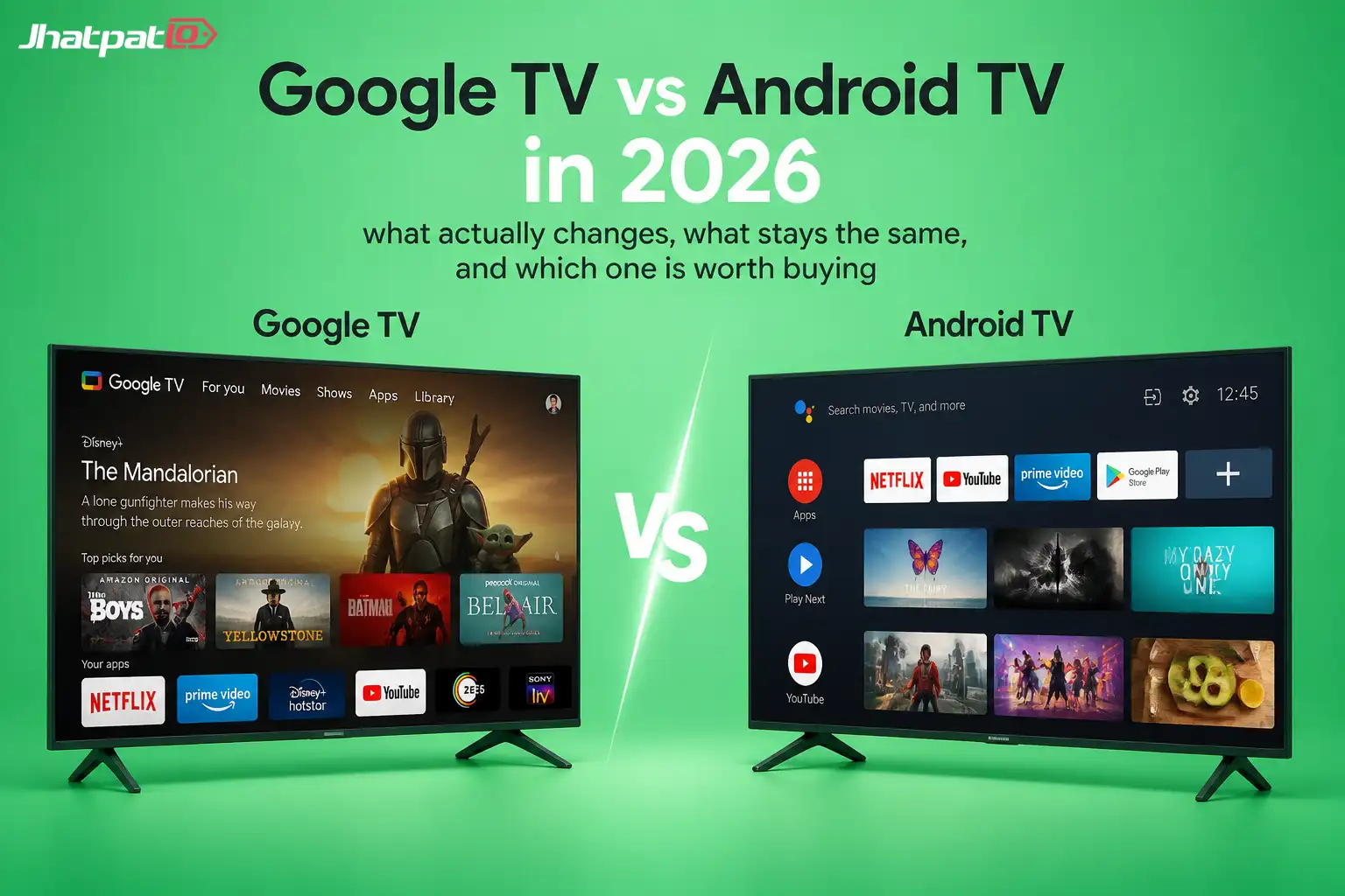  Google TV vs Android TV in 2026 What Actually Changes and Which Is Better