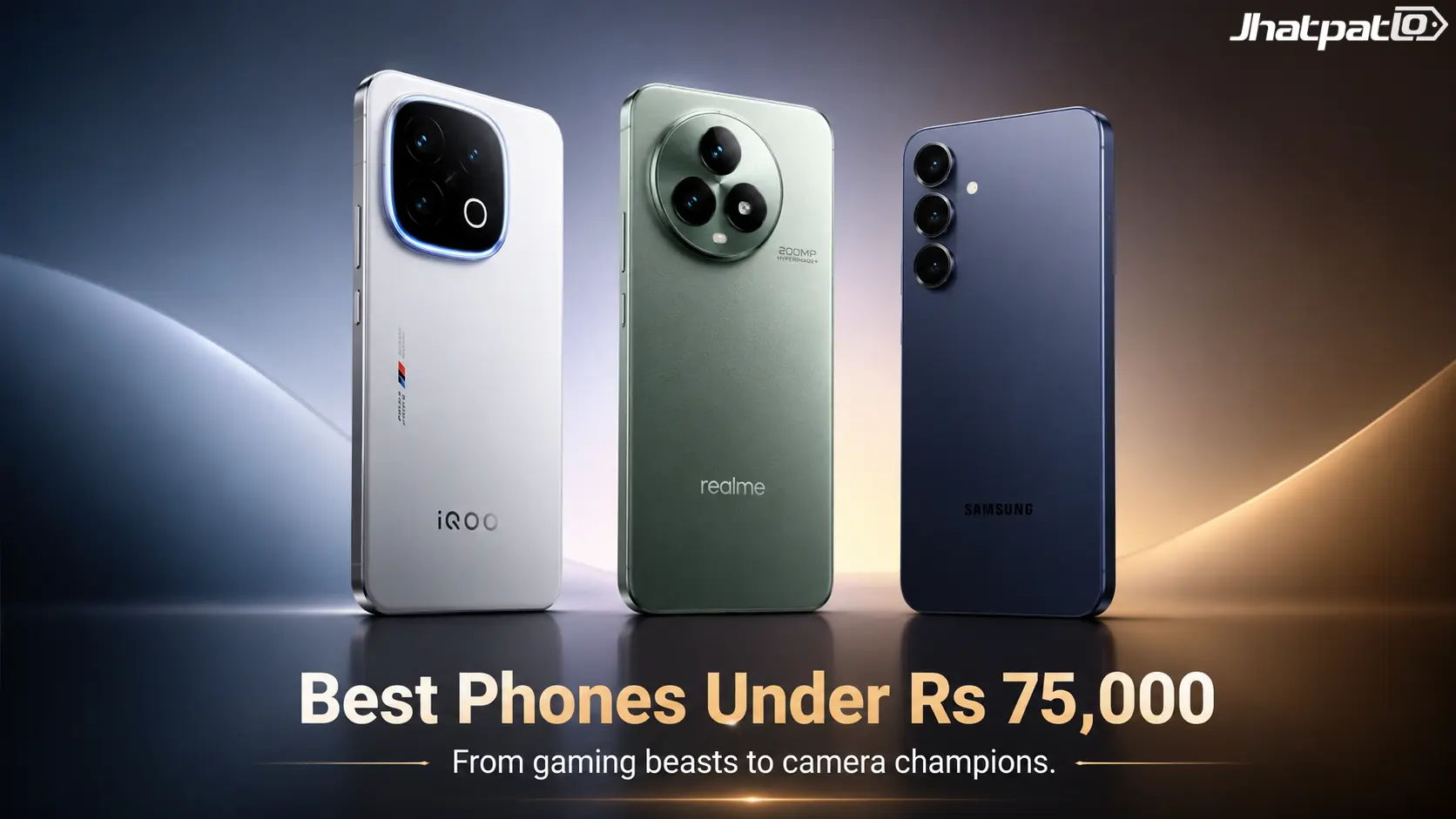  Best Phones to Buy Under Rs 75,000 in India (June 2026)
