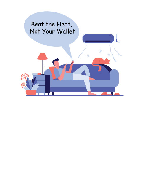 Beat the Heat, Not Your Wallet