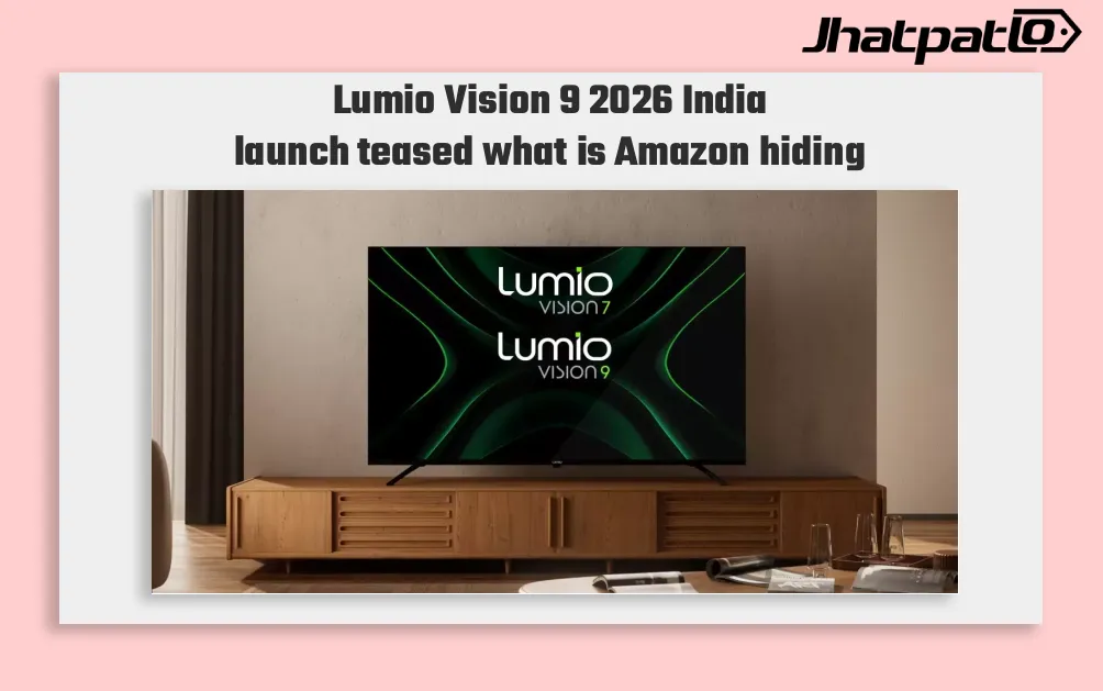Lumio Vision 9 [2026] Teased in India as Amazon Listing Goes Live
