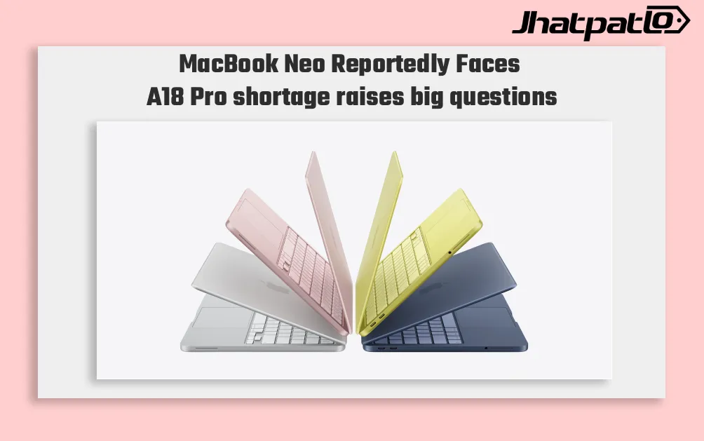 MacBook Neo Reportedly Faces A18 Pro Chipset Shortage After Strong Demand