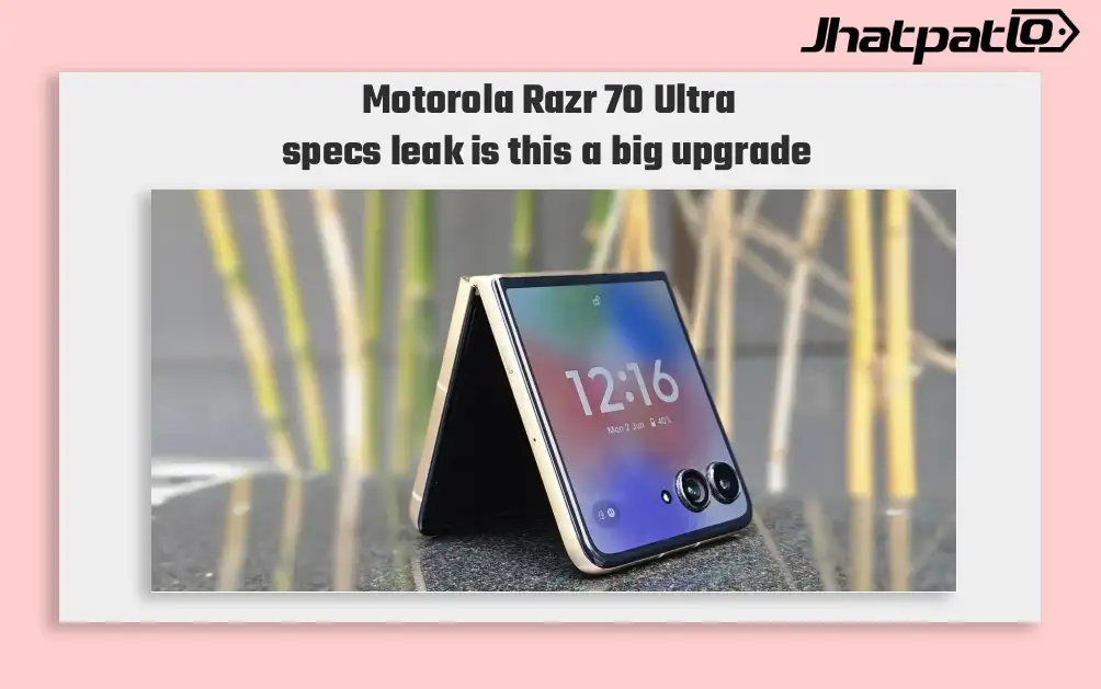 Motorola Razr 70 Ultra Leak Reveals Snapdragon 8 Elite Gen 5 and 5,000mAh Battery