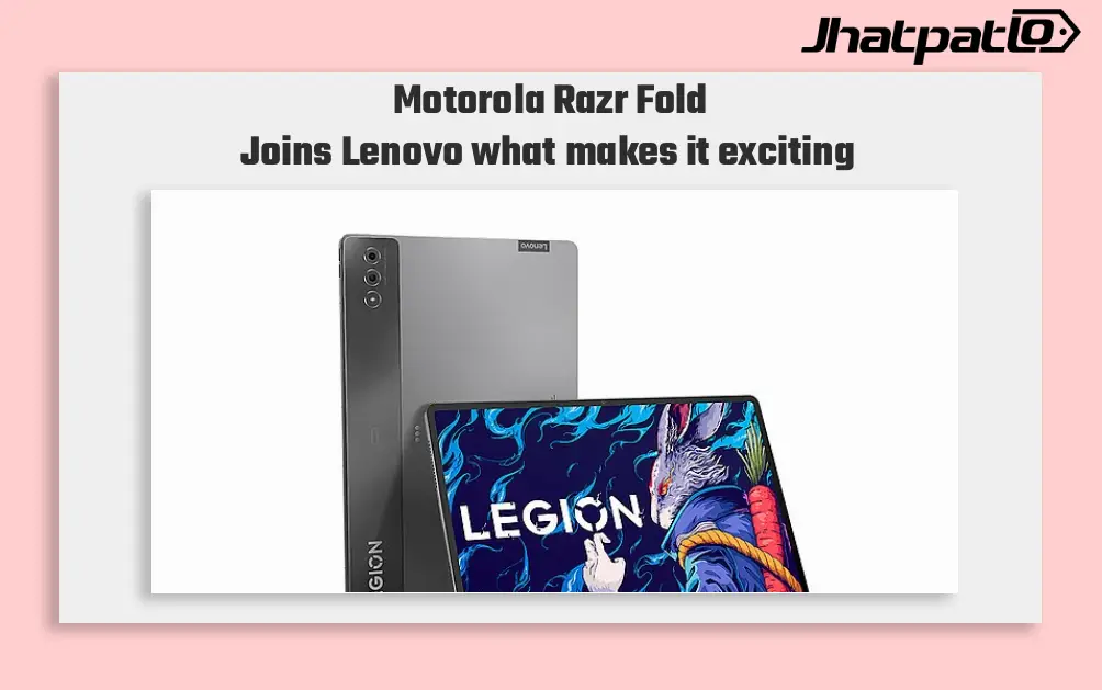 Motorola Razr Fold Joins Lenovo May 19 Launch With Legion Y900