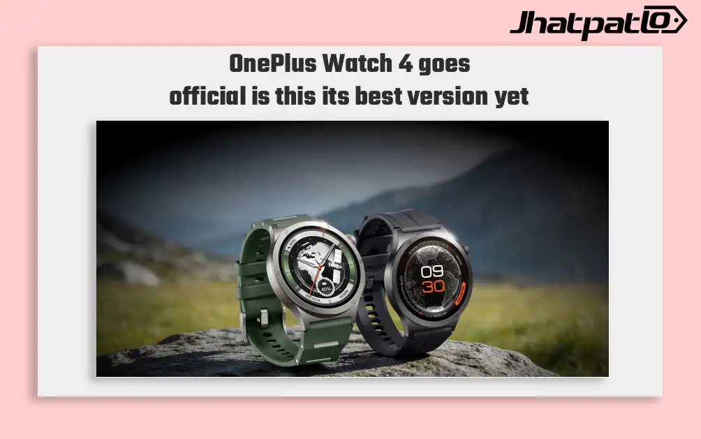 OnePlus Watch 4 Unveiled Globally With 1.5 Inch Display and Wear OS 6.0