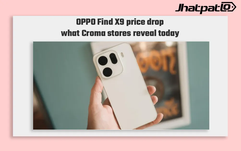 OPPO Find X9 Reportedly Drops Under Rs 60,000 at Croma Stores