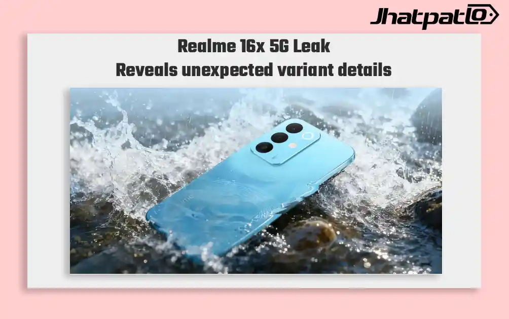  Realme 16x 5G leak reveals variants ahead of India launch now