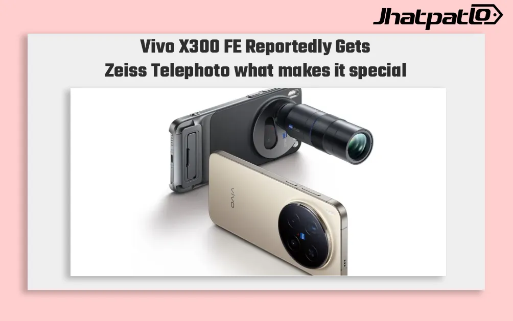 Vivo X300 FE Reportedly Gets Zeiss Telephoto Extender Kit For India Launch