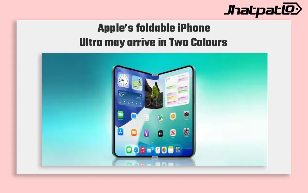 Apple Foldable iPhone Ultra May Launch in Two Colours
