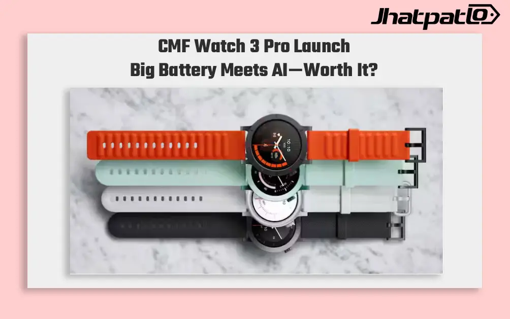 CMF Watch 3 Pro Launches in India with ChatGPT and 13 Day Battery