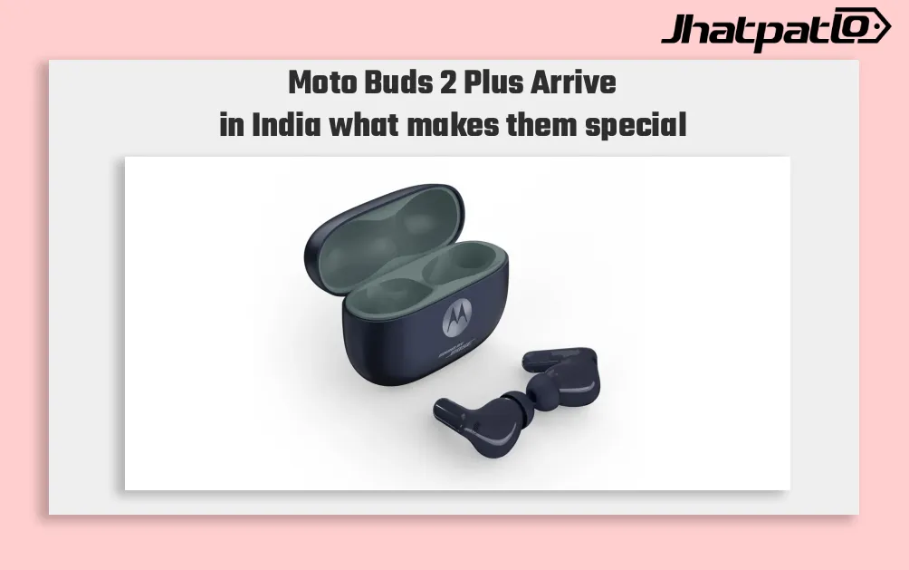 Moto Buds 2 Plus Launches in India at Rs 5,999 with Bose Tuning