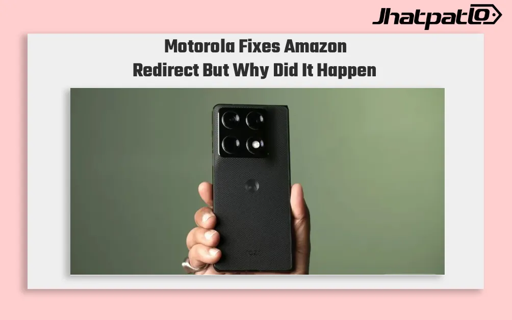 Motorola Fixes Amazon Redirect Issue on Razr Phones