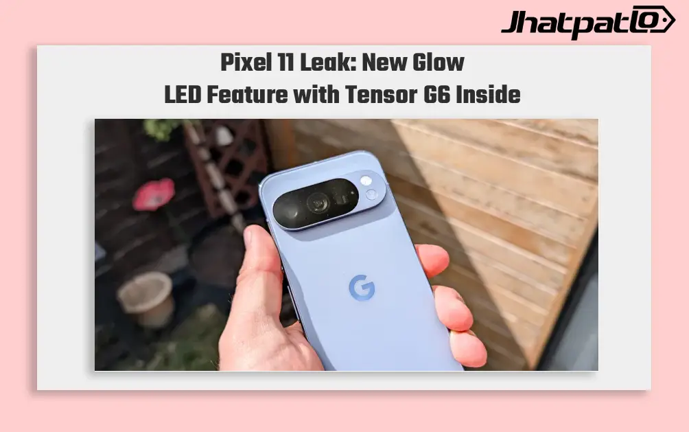 Pixel 11 Leak Reveals Pixel Glow LED and Possible Thermometer Removal