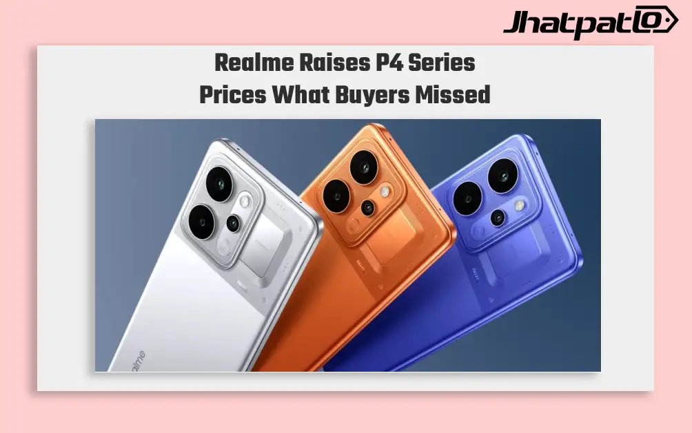 Realme P4 Series Gets Costlier as Prices Rise by Up to Rs 3,000