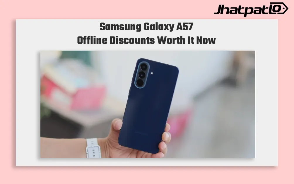 Samsung Galaxy A57 Offline Discounts Cut Price Below Rs 45,000