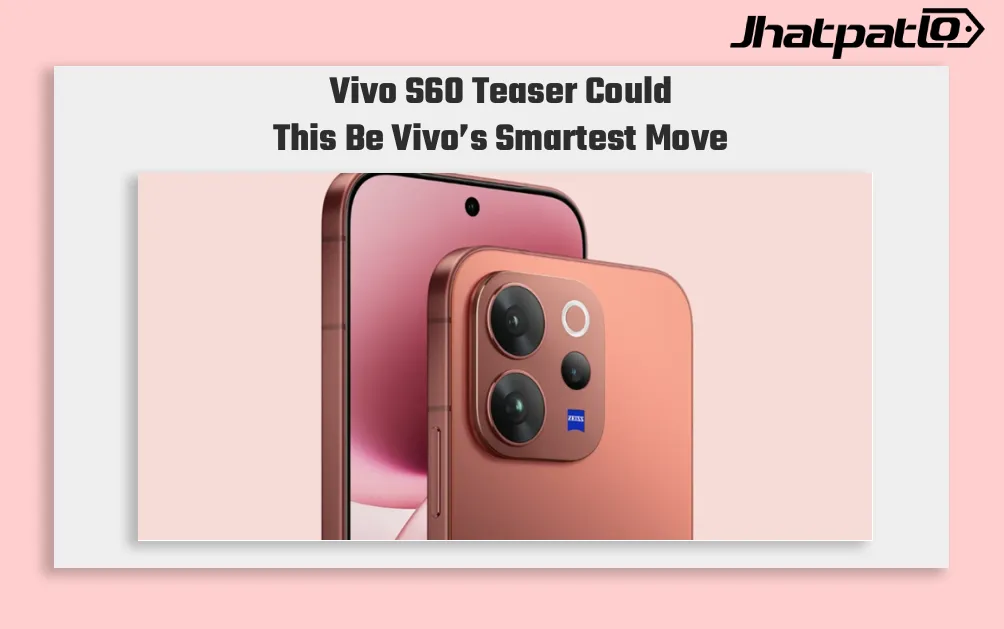 Vivo S60 Tease Points to 7000mAh Battery and Snapdragon 8 Series Upgrade