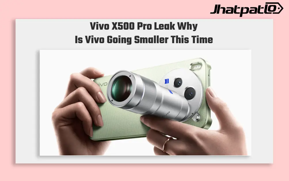 Vivo X500 Pro Leak Points to Smaller Design and New Camera Shift