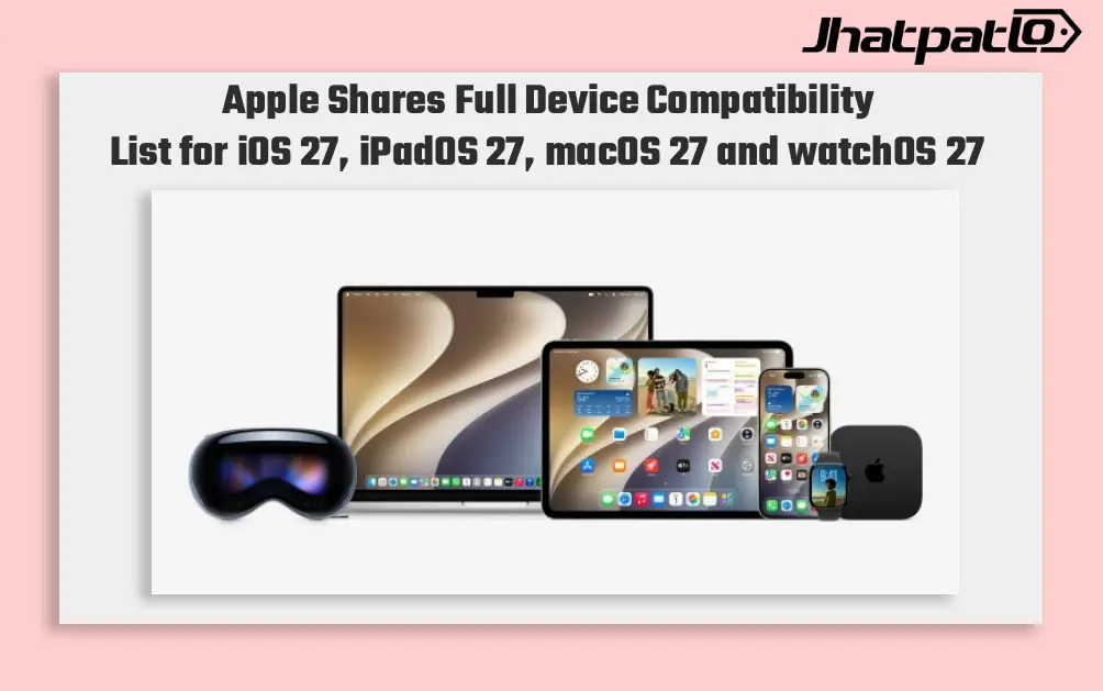 Apple iOS 27 Supports iPhone 11, SE 2 and Newer Models