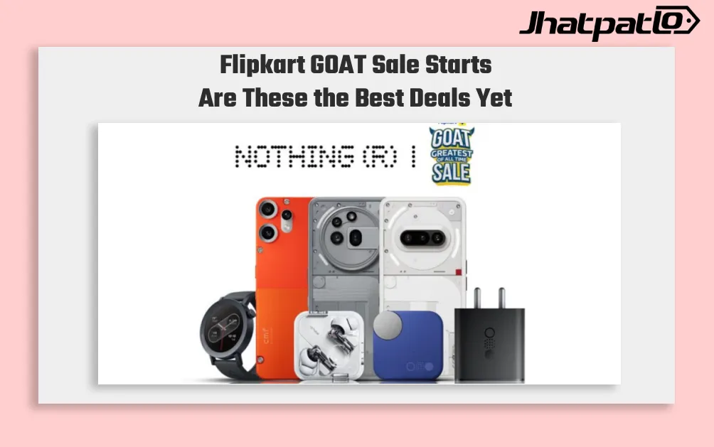 Flipkart GOAT Sale Starts Now Teased With Galaxy S25 Deals Ahead
