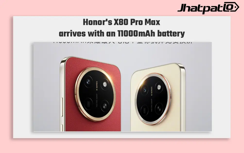  Honor X80 Pro Max Launches June 22 With 11,000mAh Battery