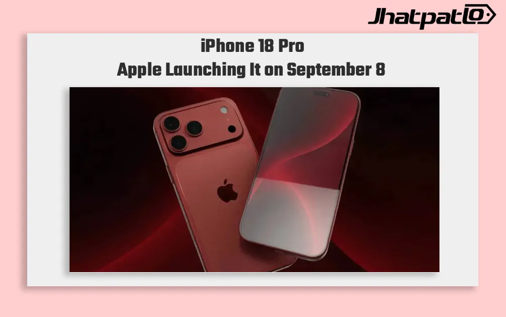 iPhone 18 Pro launch date reportedly lands on September 8 or 9