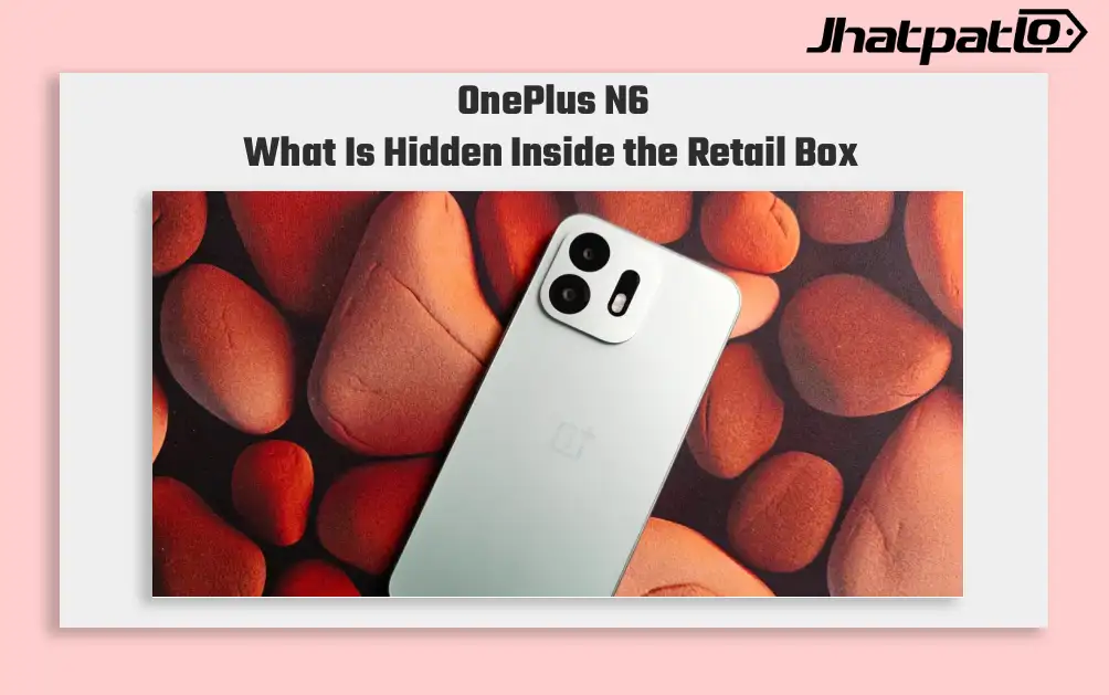 OnePlus N6 box contents leak shows charger case and 8000 mAh battery