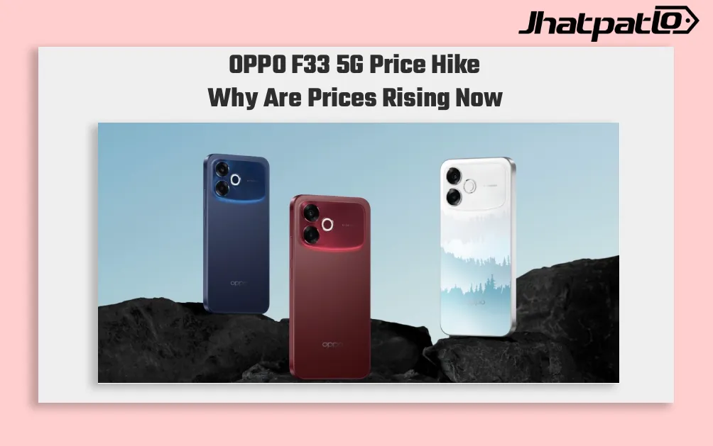 OPPO F33 5G price hike in India up to Rs 3,000