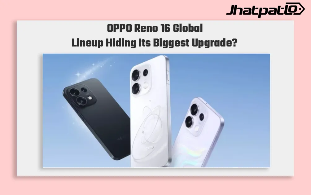  OPPO Reno 16 Global Leak Shows New Reno 16 FS and Bigger Batteries