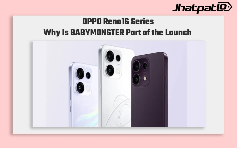 OPPO Reno16 Series launch confirmed for June 25 with BABYMONSTER