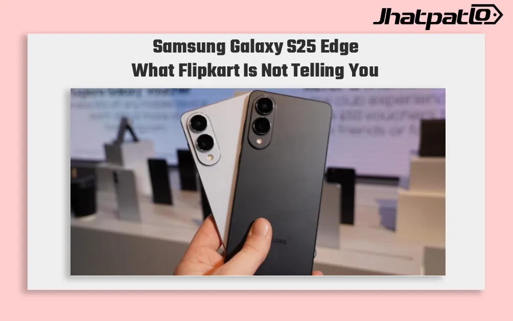 Samsung Galaxy S25 Edge available for Rs 59,999 on Flipkart