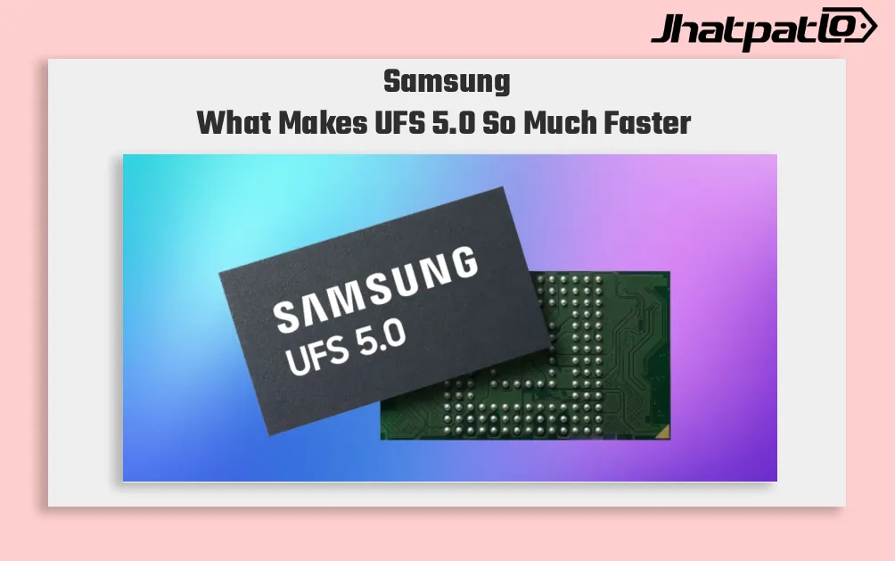 UFS 5.0 Storage for Smartphones Brings Samsung's 10.8GB/s Leap.