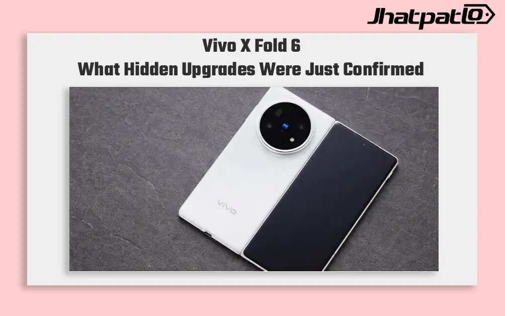  Vivo X Fold 6 battery hits 7000mAh ahead of June 26 launch