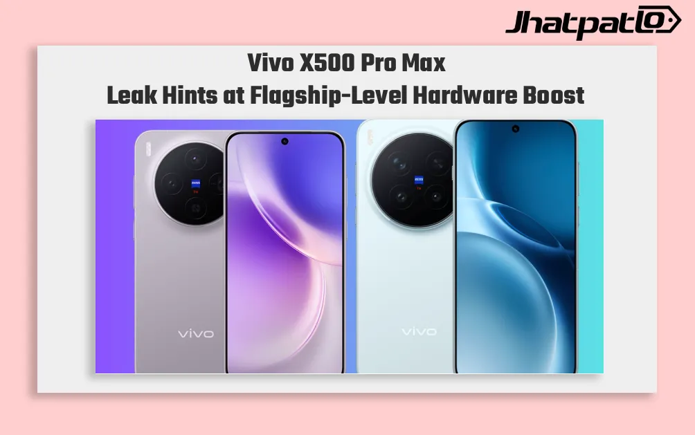 Vivo X500 Pro Max Leak Points to 2K Display and 8000mAh Battery
