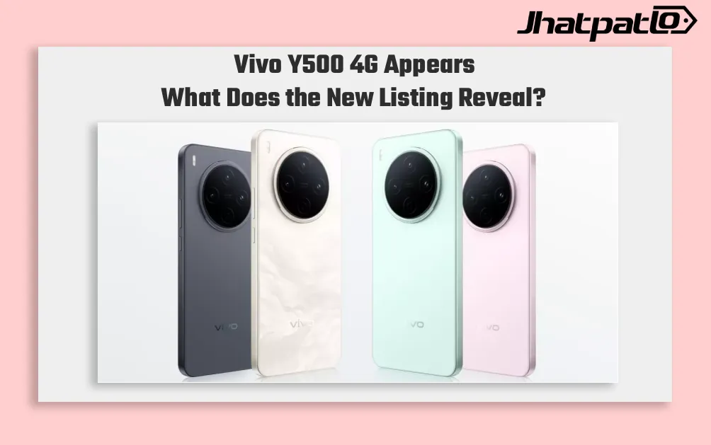 Vivo Y500 4G Appears on Google Play Console With Android 16