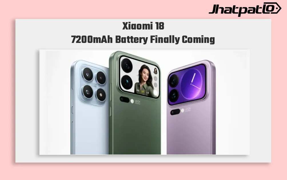 Xiaomi 18 battery leak confirms 7200mAh cell and 100W charging