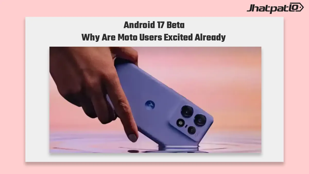 Android 17 beta for Edge 60 Pro brings Moto AI Qira and Live Updates