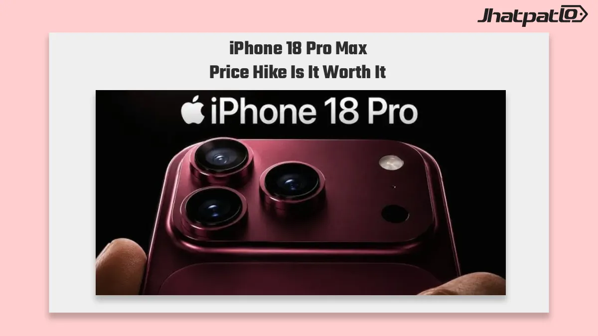 iPhone 18 Pro Max price hike could make Apple’s next flagship pricier
