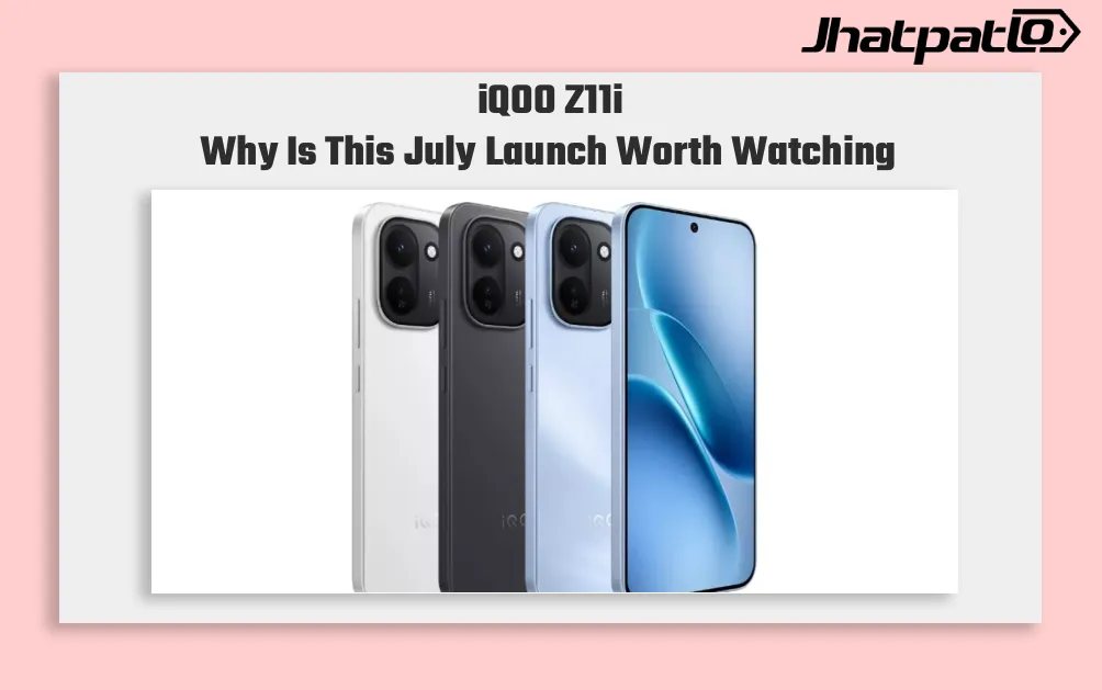 iQOO Z11i launch date set for July 3 with 6500mAh battery