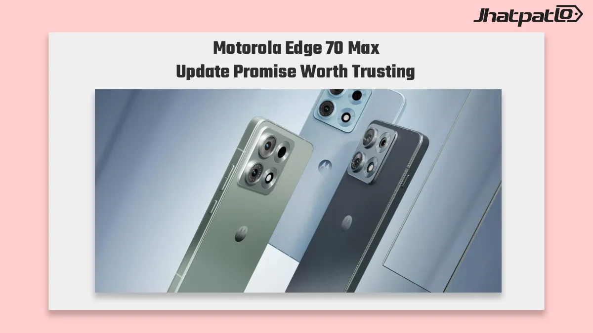 Motorola Edge 70 Max update policy clarified with 3 OS upgrades and 5 years of SMR