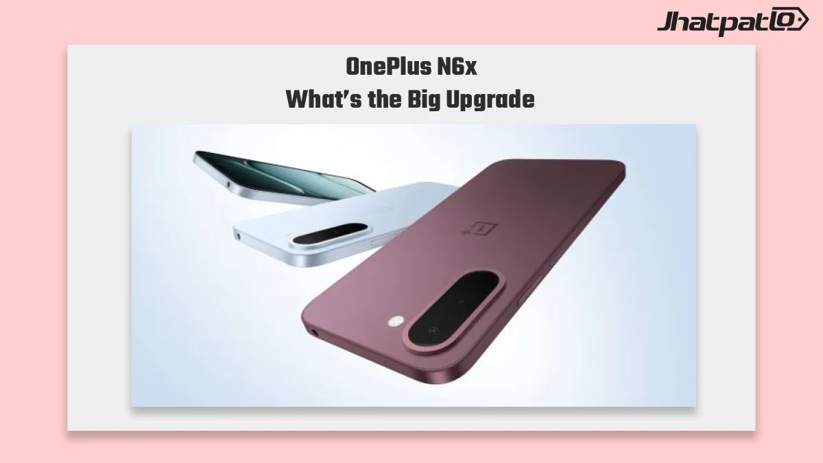  OnePlus N6x launch in India: 7000mAh battery, Dimensity 6360 Apex