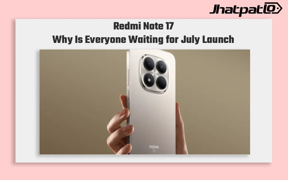  Redmi Note 17 series confirmed for July launch after 500M sales