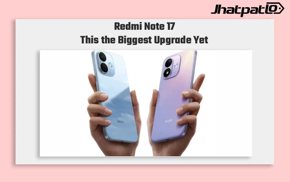 Redmi Note 17 series launch brings big batteries and tougher build details