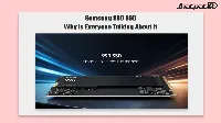 Samsung 990 SSD in India Launches With 7250MB/s Speeds and 2TB models