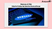 Samsung AI Chip Shortage Could Last Through 2028 as Demand Surges