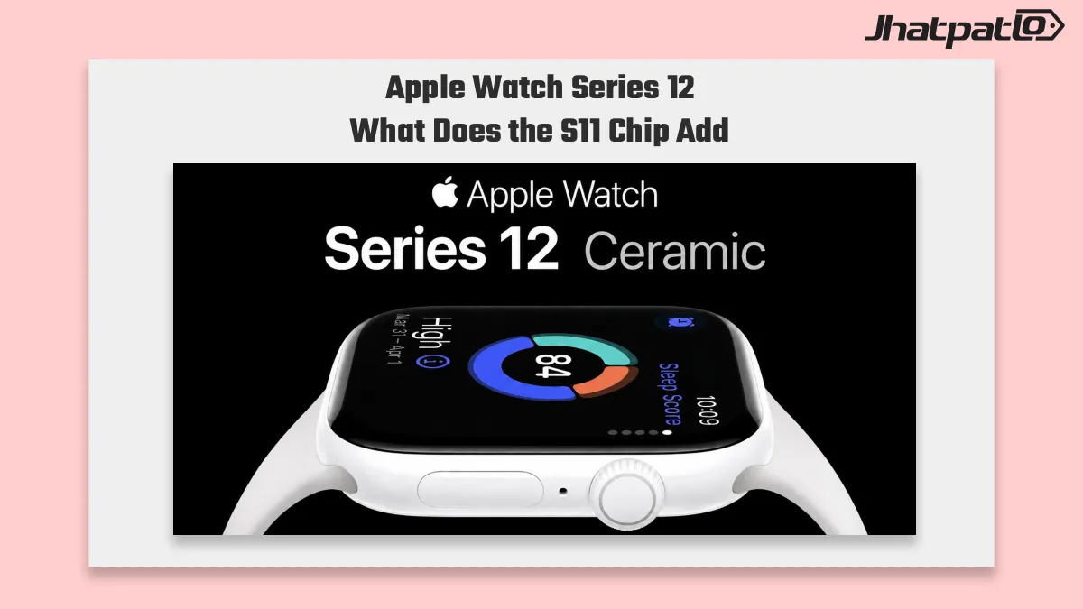  Apple Watch Series 12 features point to S11 chip and heart tracking