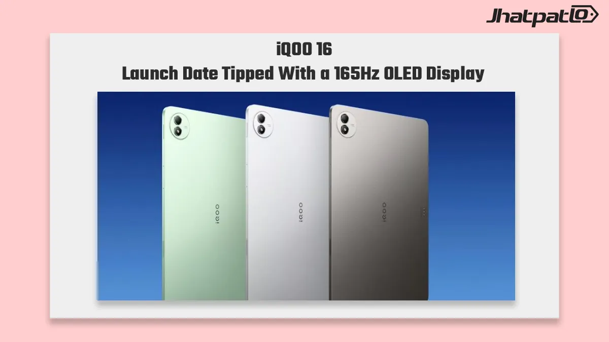 iQOO 16 launch timeframe tipped for September with 165Hz OLED