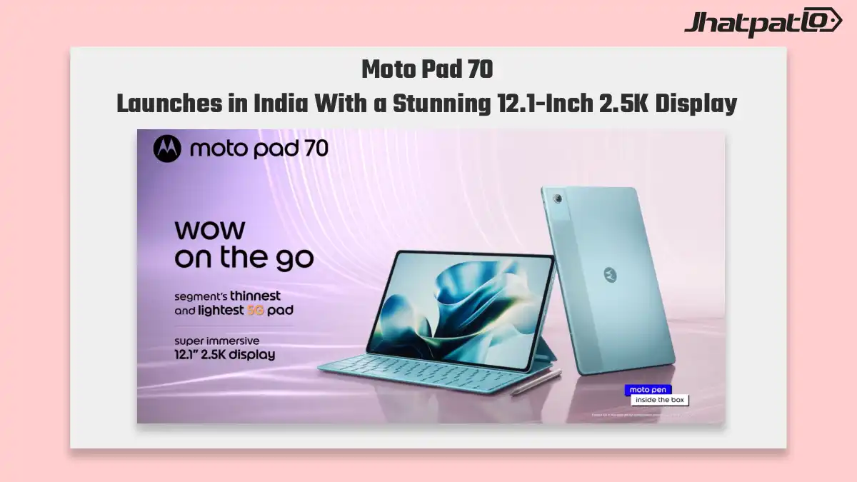 Moto Pad 70 launched in India with 12.1 inch 2.5K display