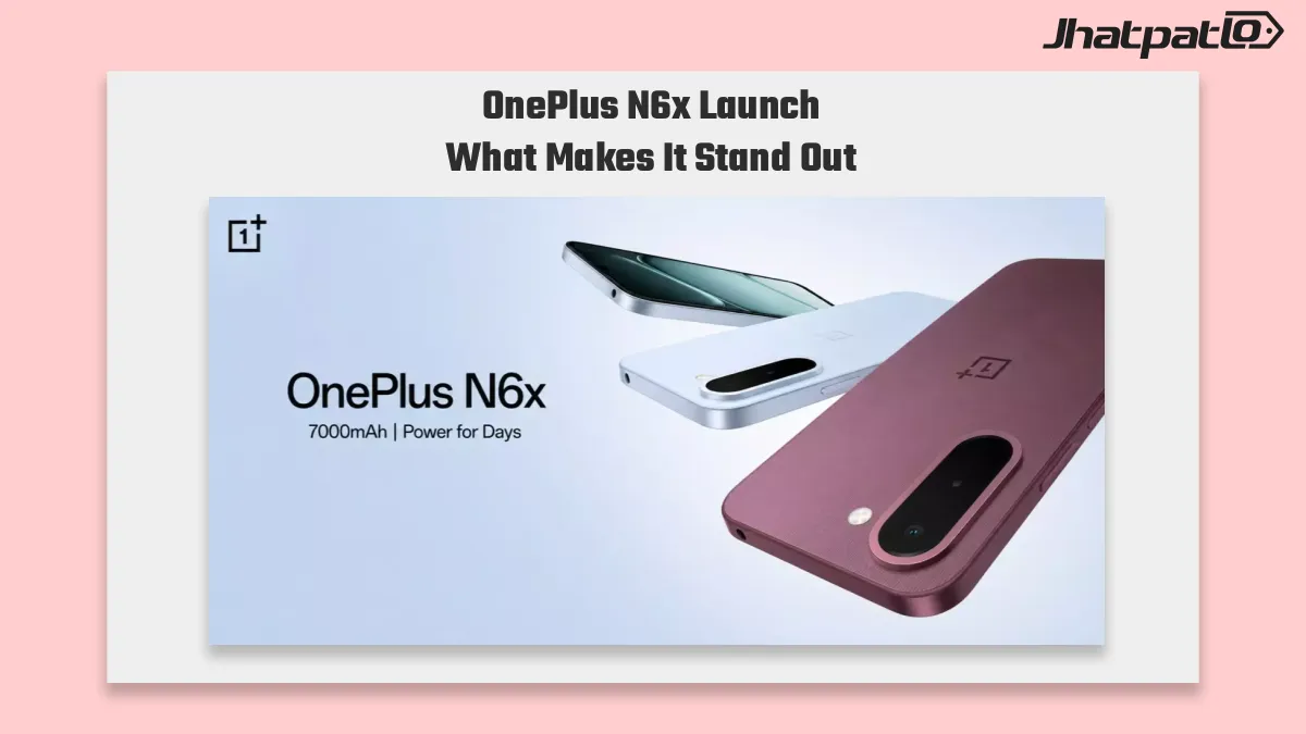 OnePlus N6x launched in India with 7000mAh battery and 15W charging