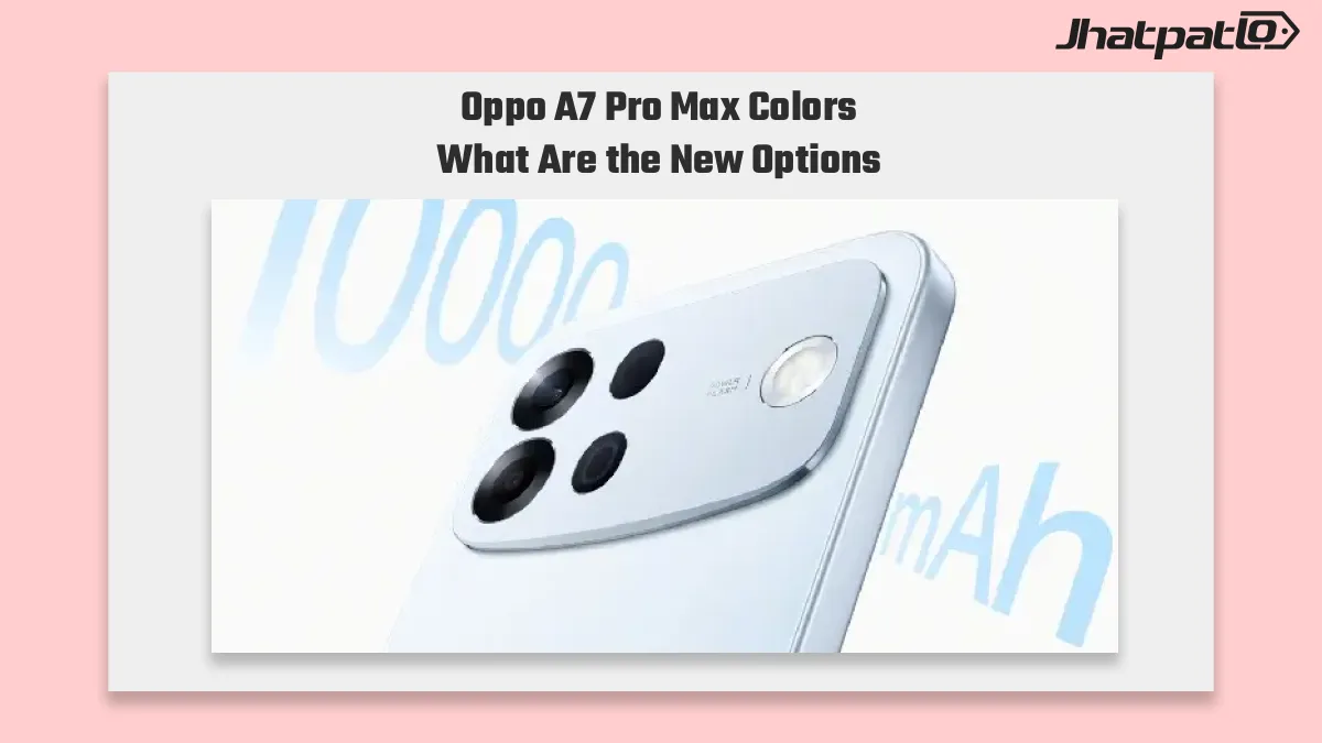  Oppo A7 Pro Max launch date and color options revealed