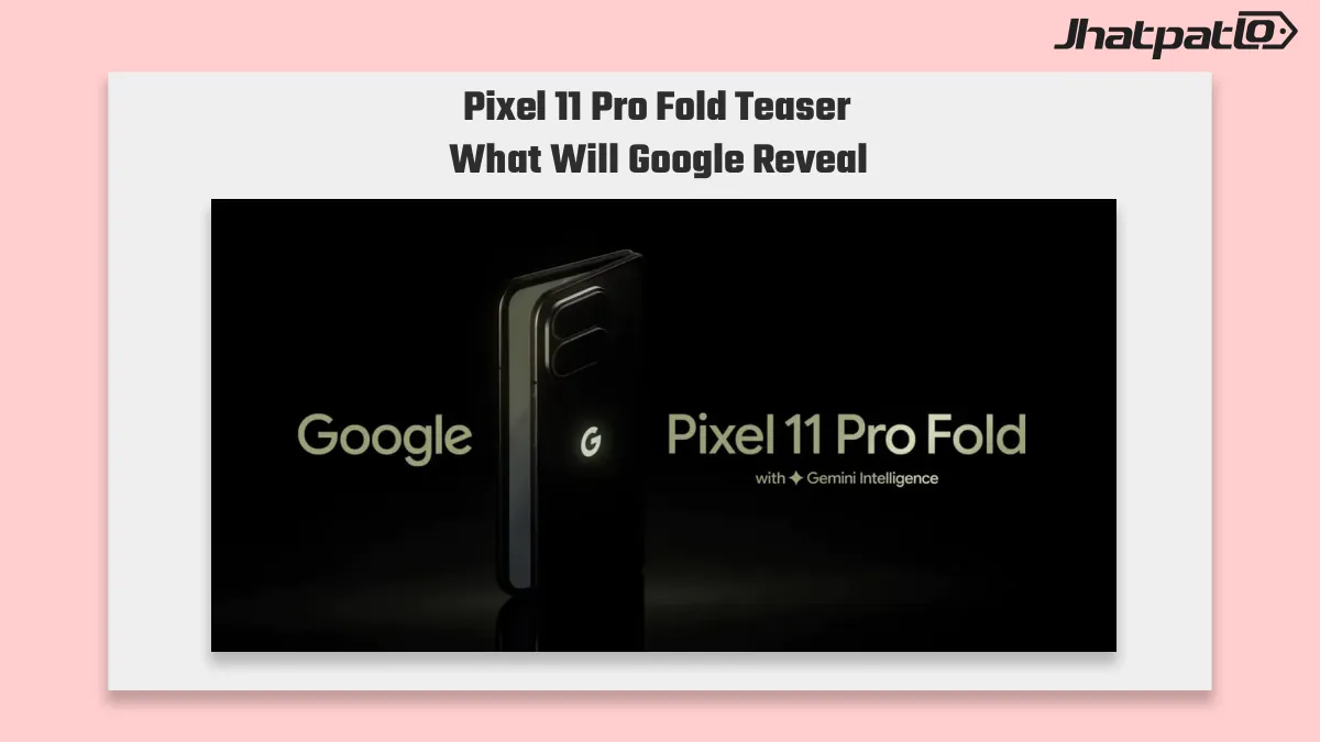 Pixel 11 Pro Fold teaser shows Google’s August 12 foldable debut