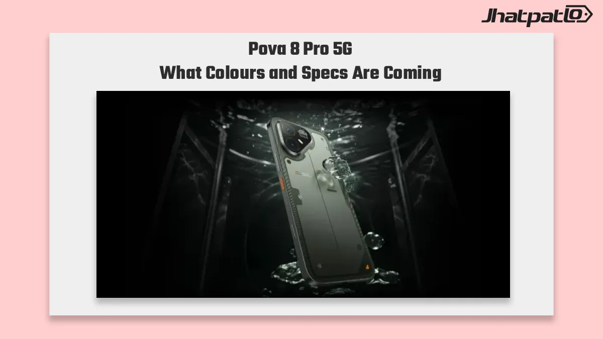 Pova 8 Pro 5G specs and colours revealed ahead of India launch